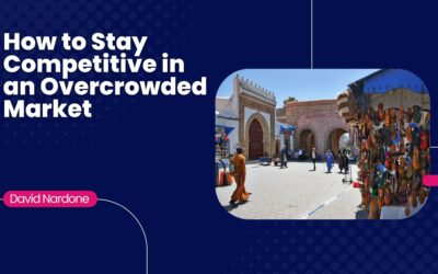 How to Stay Competitive in an Overcrowded Market